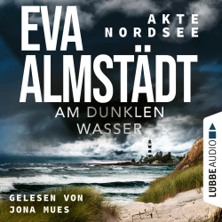 Cover - Eva Almstädt - Akte Nordsee - Teil 1 - Am dunklen Wasser