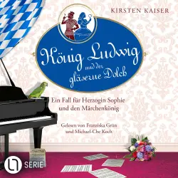 Cover - Kirsten Kaiser - Neuschwanstein-Krimi - Teil 2 - König Ludwig und der gläserne Dolch - Ein Fall für Herzogin Sophie und den Märchenkönig