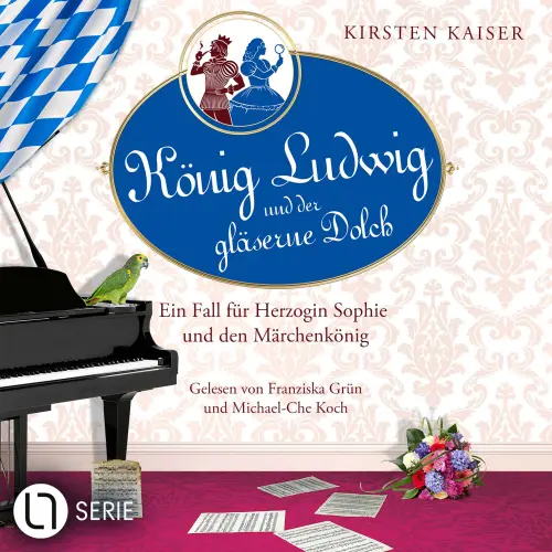 Cover von Kirsten Kaiser - Neuschwanstein-Krimi - Teil 2 - König Ludwig und der gläserne Dolch - Ein Fall für Herzogin Sophie und den Märchenkönig