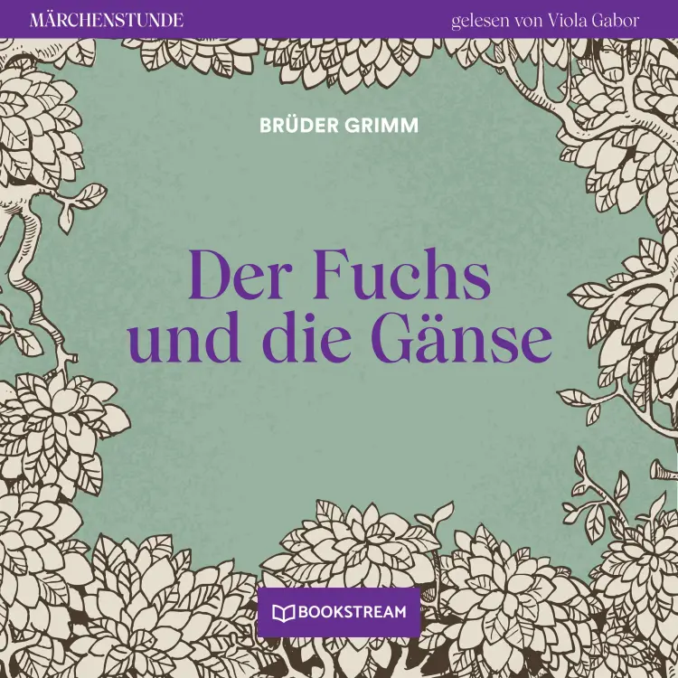 Cover von Brüder Grimm - Märchenstunde - Folge 45 - Der Fuchs und die Gänse
