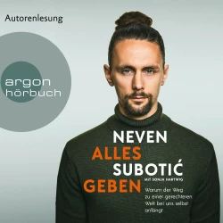 Cover - Neven Subotić - Alles geben - Warum der Weg zu einer gerechteren Welt bei uns selbst anfängt