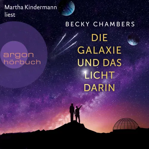 Cover - Becky Chambers - Wayfarer - Band 4 - Die Galaxie und das Licht darin
