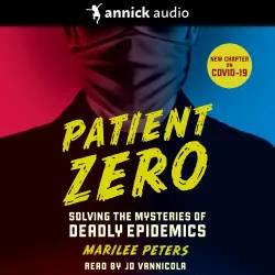 Cover - Marilee Peters - Patient Zero - Solving the Mysteries of Deadly Epidemics