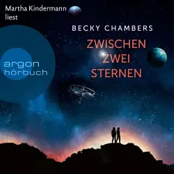 Cover - Becky Chambers - Wayfarer - Band 2 - Zwischen zwei Sternen