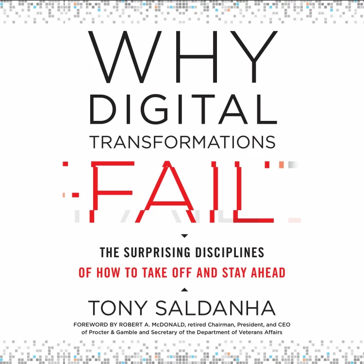 Cover von Tony Saldanha - Why Digital Transformations Fail - The Surprising Disciplines of How to Take Off and Stay Ahead