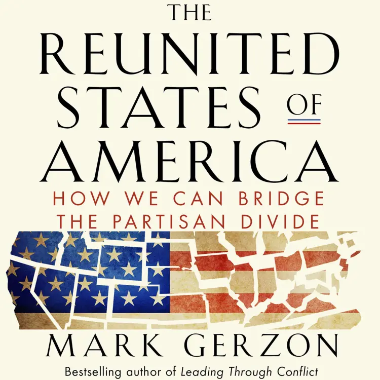 Cover von Mark Gerzon - The Reunited States of America - How We Can Bridge the Partisan Divide