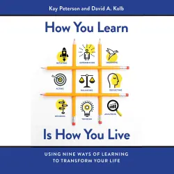Cover - Kay Peterson - How You Learn Is How You Live - Using Nine Ways of Learning to Transform Your Life