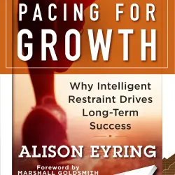 Cover - Alison Eyring - Pacing for Growth - Why Intelligent Restraint Drives Long-term Success