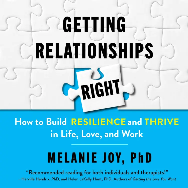 Cover von Melanie Joy - Getting Relationships Right - How to Build Resilience and Thrive in Life, Love, and Work
