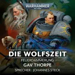 Cover - Gav Thorpe - Warhammer 40.000: Feuerdämmerung 3 - Die Wolfszeit