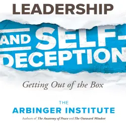 Cover - The Arbinger Institute - Leadership and Self-Deception - Getting out of the Box