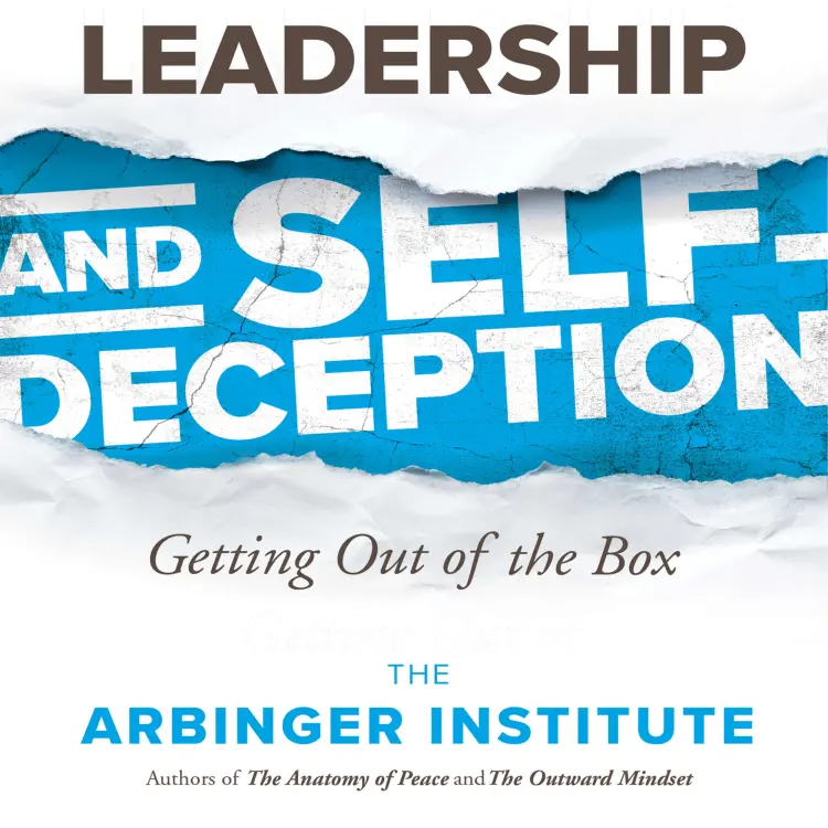 Cover von The Arbinger Institute - Leadership and Self-Deception - Getting out of the Box