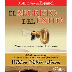 Cover - William Walker Atkinson - El Secreto del Exito