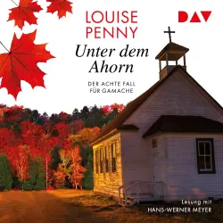 Cover - Louise Penny - Unter dem Ahorn - Der achte Fall für Gamache