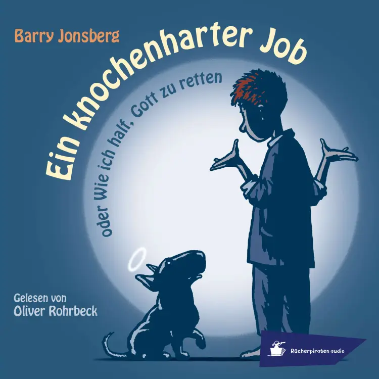 Cover von Barry Jonsberg - Ein knochenharter Job oder Wie ich half, Gott zu retten