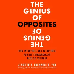 Cover - Jennifer B. Kahnweiler PhD - The Genius of Opposites - How Introverts and Extroverts Achieve Extraordinary Results Together