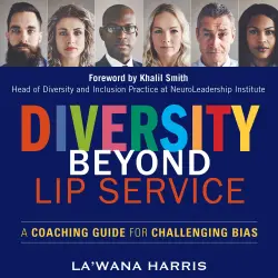 Cover - La'Wana Harris - Diversity Beyond Lip Service - A Coaching Guide for Challenging Bias