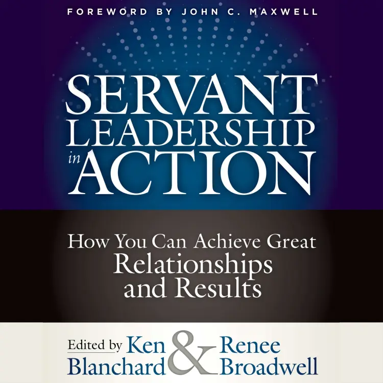 Cover von Ken Blanchard - Servant Leadership in Action - How You Can Achieve Great Relationships and Results