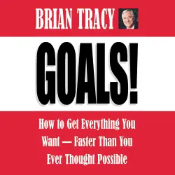 Cover - Brian Tracy - Goals! - How to Get Everything You Want - Faster Than You Ever Thought Possible
