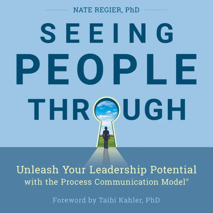 Cover von Nate Regier - Seeing People Through - Unleash Your Leadership Potential with the Process Communication Model