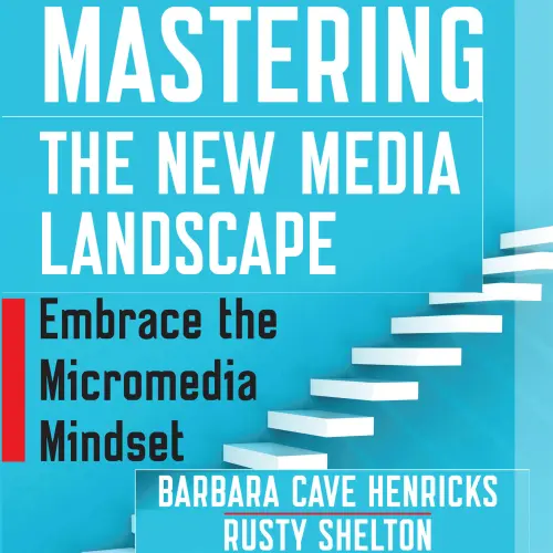 Cover von Barbara Cave Henricks - Mastering the New Media Landscape - Embrace the Micromedia Mindset