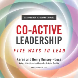 Cover - Karen Kimsey-House - Co-Active Leadership, Second Edition - Five Ways to Lead
