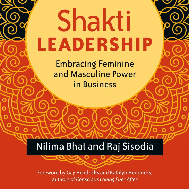 Cover von Nilima Bhat - Shakti Leadership - Embracing Feminine and Masculine Power in Business