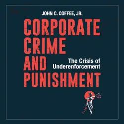 Cover - John C. Coffee Jr. - Corporate Crime and Punishment - The Crisis of Underenforcement