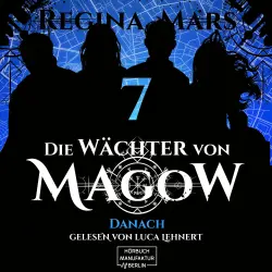 Cover - Regina Mars - Die Wächter von Magow - Band 7 - Danach