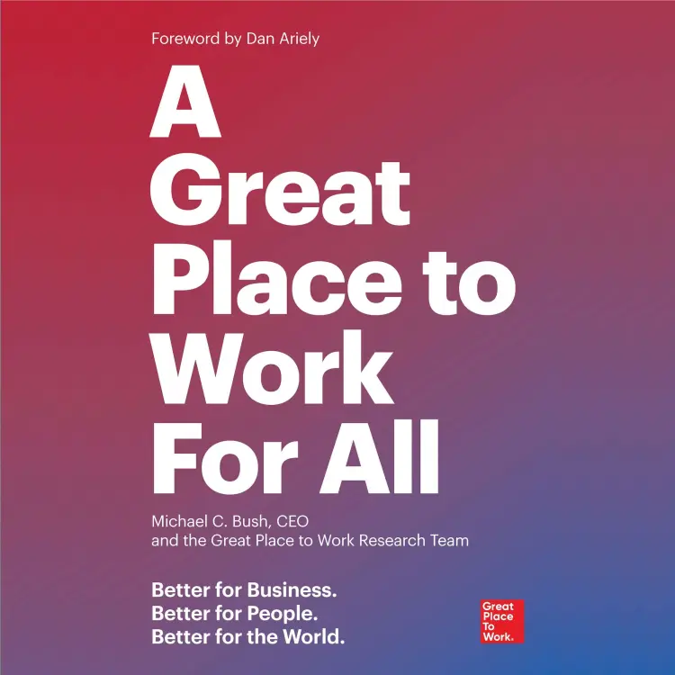 Cover von Michael C. Bush - A Great Place to Work For All - Better for Business, Better for People, Better for the World