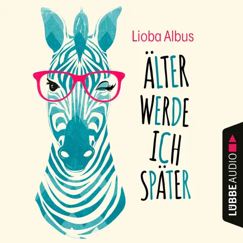 Cover von Lioba Albus - Älter werde ich später