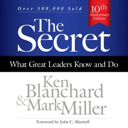 Cover - Ken Blanchard - The Secret - What Great Leaders Know and Do