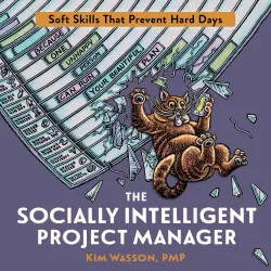 Cover - Kim Wasson - The Socially Intelligent Project Manager - Soft Skills That Prevent Hard Days