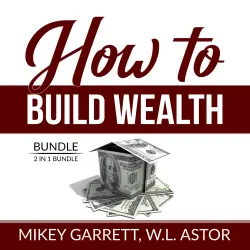 Cover - Mikey Garrett - How to Build Wealth Bundle