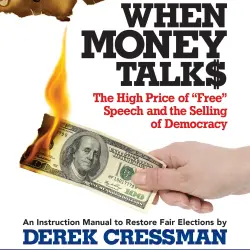 Cover - Derek Cressman - When Money Talks - The High Price of