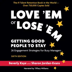 Cover - Beverly Kaye - Love 'Em or Lose 'Em, Sixth Edition - Getting Good People to Stay
