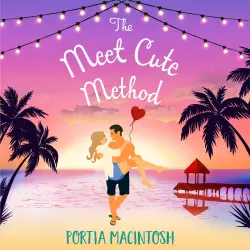 Cover - Portia MacIntosh - The Meet Cute Method - The BRAND NEW laugh-out-loud romantic comedy from Portia MacIntosh for 2022