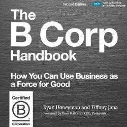 Cover - Ryan Honeyman - The B Corp Handbook, Second Edition - How You Can Use Business as a Force for Good