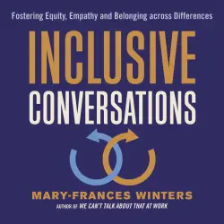 Cover - Mary-Frances Winters - Inclusive Conversations - Fostering Equity, Empathy, and Belonging across Differences