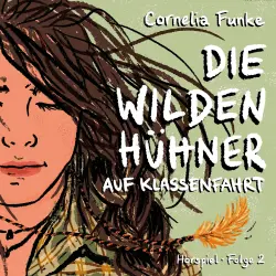 Cover - Cornelia Funke - Die Wilden Hühner - Folge 2 - Auf Klassenfahrt
