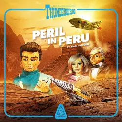 Cover - Thunderbirds - Episode 2 - Peril In Peru