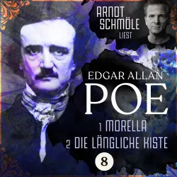 Cover - Edgar Allan Poe - Arndt Schmöle liest Edgar Allan Poe - Band 8 - Morella / Die längliche Kiste