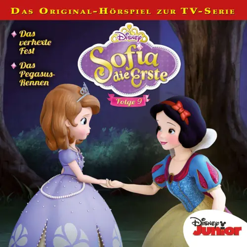 Cover von Sofia die Erste Hörspiel - Folge 9 - Das verhexte Fest / Das Pegasus-Rennen