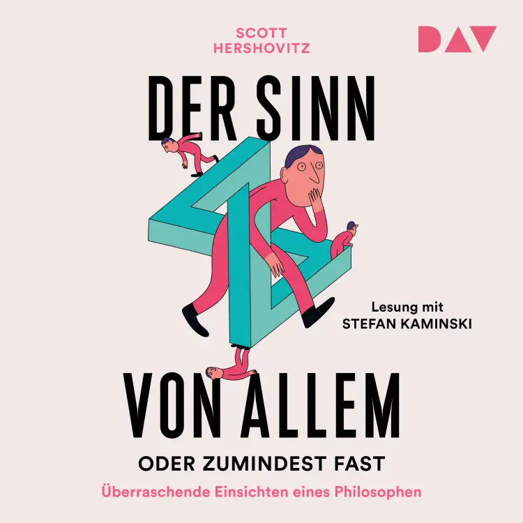 Cover von Scott Hershovitz - Der Sinn von allem - oder zumindest fast. Überraschende Einsichten eines Philosophen