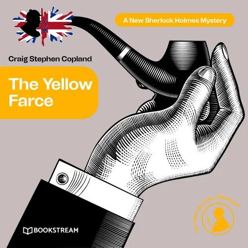 Cover von Sir Arthur Conan Doyle - A New Sherlock Holmes Mystery - Episode 17 - The Yellow Farce