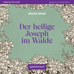Cover - Brüder Grimm - Märchenstunde - Folge 60 - Der heilige Joseph im Walde