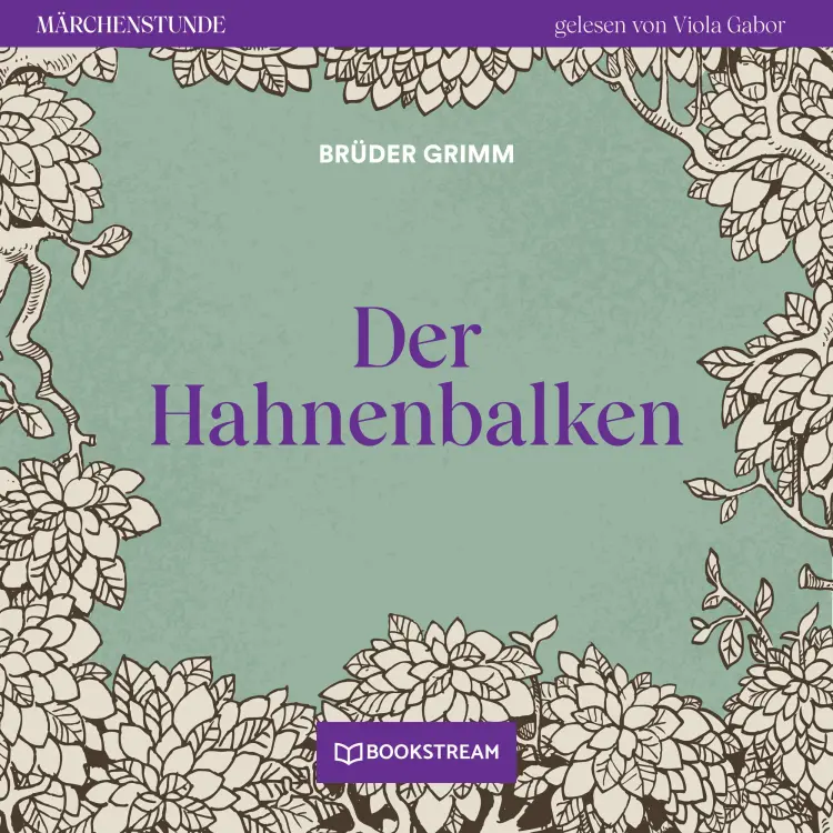 Cover von Brüder Grimm - Märchenstunde - Folge 59 - Der Hahnenbalken