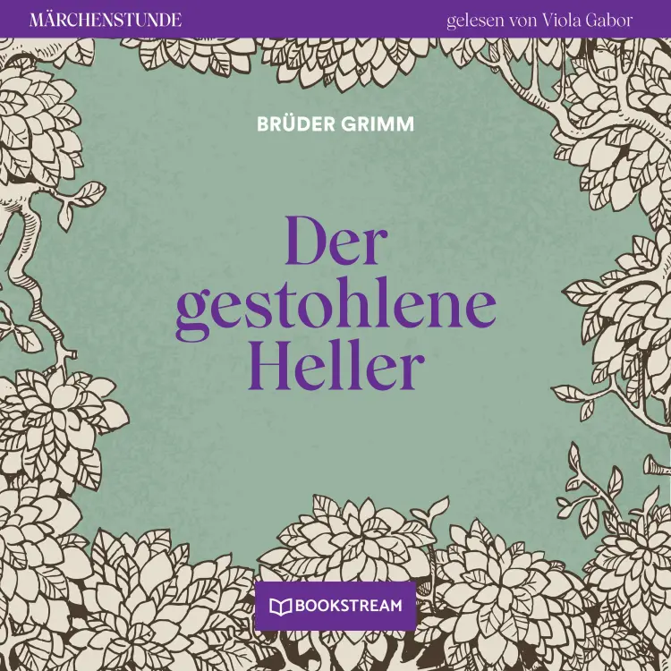 Cover von Brüder Grimm - Märchenstunde - Folge 52 - Der gestohlene Heller
