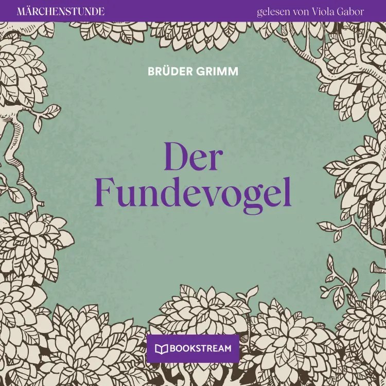 Cover von Brüder Grimm - Märchenstunde - Folge 47 - Der Fundevogel
