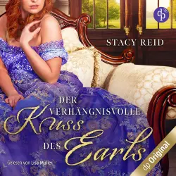 Cover - Stacy Reid - Regency Scandals-Reihe - Band 2 - Der verhängnisvolle Kuss des Earls